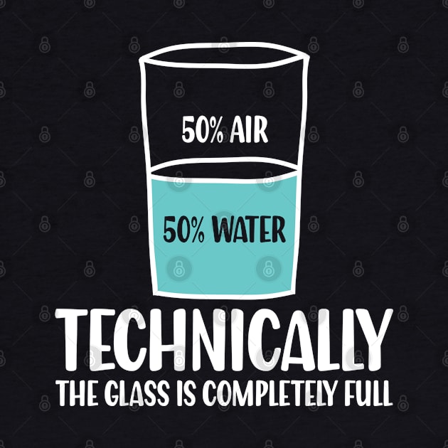 Technically The Glass is Completely Full - Chemistry by AngelBeez29